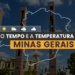 PREVISÃO DO TEMPO: sexta-feira (23) de céu claro com névoa seca em municípios de Minas Gerais