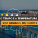 PREVISÃO DO TEMPO: quinta-feira (19) com tempo alerta para baixa umidade no Rio Grande do Norte
