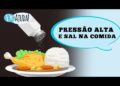Como controlar a ingestão de sódio na hipertensão arterial?