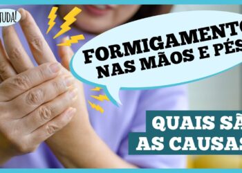 Formigamento nas mãos e pés: causas e o que fazer