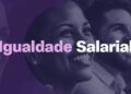 Igualdade Salarial: empresas têm até 6 de abril para divulgar relatório obrigatório