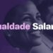 Igualdade Salarial: empresas têm até 6 de abril para divulgar relatório obrigatório
