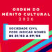 Ordem do Mérito Cultural 2026: sociedade civil pode indicar nomes de 31/03 a 09/04