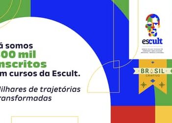 Escult alcança 300 mil inscrições em cursos de formação para cultura e economia criativa Escult alcança 300 mil inscrições em cursos de formação para cultura e economia criativa